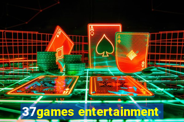 37games entertainment